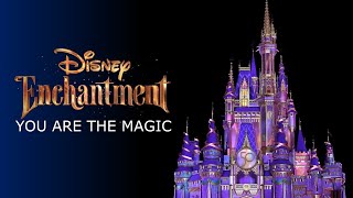 You Are the Magic  Disney Enchantment Theme Song  Walt Disney World 2021 [upl. by Everick]