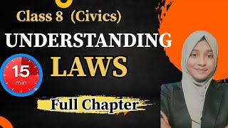 UNDERSTANDING LAWS Class 8  One shot Chap 4 Civics NCERTCBSE [upl. by Adnorahc]