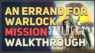 An Errand For Warlock STALKER 2 Heart of Chornobyl [upl. by Hermione]