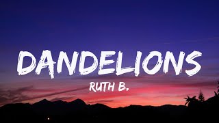 Ruth B  Dandelions Lyrics [upl. by Paxon]