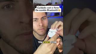 Cuidado com fone de ouvido Bluetooth 🤔 dicacelular fones fonesemfio fonedeouvido segurança [upl. by On279]