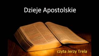 Dzieje Apostolskie Biblia Tysiąclecia czyta Jerzy Trela [upl. by Justine]