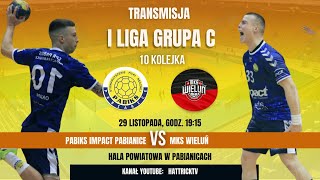 Pabiks Impact Pabianice  MKS Wieluń  1 liga grupa C  piłka ręczna mecz na żywo [upl. by Urbain]