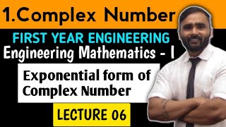 COMPLEX NUMBERS  MATHEMATICS 1LECTURE 06Exponential Form of Complex NumberFIRST YEAR ENGINEERING [upl. by Meehahs]