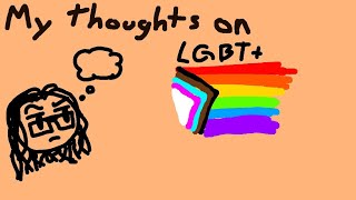 My thoughts on the LGBT community  pride month special [upl. by Triplett]