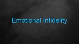 What is Emotional Infidelity and How Will it Impact Your Marriage [upl. by Moscow809]