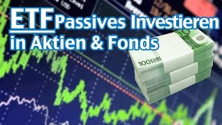 ETF Passives Investieren in Aktien amp Fonds Teil 14 [upl. by Jed]