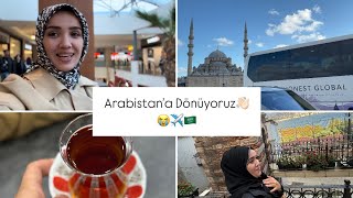 SUUDİ ARABİSTANA GERİ DÖNÜYORUZ👋🏻😭 [upl. by Netsriik217]