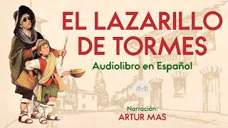 El Lazarillo de Tormes Audiolibro Completo en Español Narración Artur Mas [upl. by Juli]