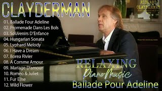 Richard Clayderman  Ballade Pour Adeline Richard Clayderman Greatest 🎹Classic Piano Songs 2024 [upl. by Sanjiv103]