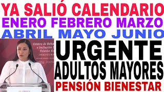 💯EXTRA YA SALIÓ CALENDARIO ADULTOS MAYORES ADELANTAN ENERO FEBRERO MARZO ABRIL MAYO JUNIO BIENESTAR [upl. by Mosnar]