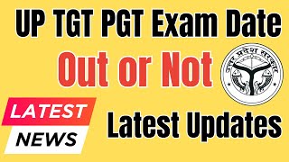 UP TGT PGT Exam Date 2024 Released UP TGT PGT Exam Date UP TGT PGT Admit Card 2024 [upl. by Ekud469]