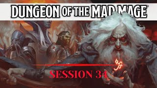 DampD Dungeon of the Mad Mage  Session 34 [upl. by Rebmak]