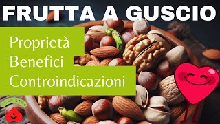 FRUTTA A GUSCIO 🥜🌰 Gusto Salute e Benessere❗❗ [upl. by Adle259]