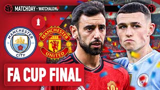 Man City 12 Man United  FA Cup Final LIVE STREAM WatchAlong [upl. by Odetta664]