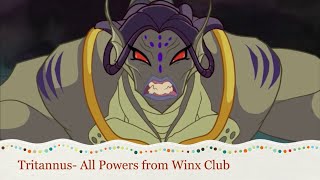 Tritannus All Powers from Winx Club [upl. by Esilehs]