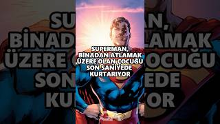 Supermanin Son Anda Hayatını Kurtardığı Çocuk shortsviral dc çizgiroman superman superhero [upl. by Anhsirk]