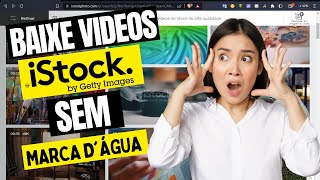 COMO BAIXAR VIDEOS DO iSTOCK SEM MARCA D´ÁGUA istockphoto [upl. by Guerra835]