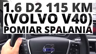 Volvo V40 Ocean Race 16 D2 115 KM AT  pomiar spalania [upl. by Aillij670]