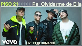 Piso 21  Pa’ Olvidarme De Ella Live Performance  Vevo [upl. by Klingel572]