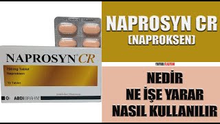 NAPROSYN CR Naproksen Nedir Niçin Kullanılır Nasıl Kullanılır Yan Etkileri Nelerdir ilaç [upl. by Nohsad559]