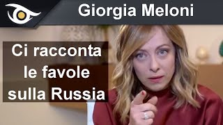 Giorgia Meloni ci racconta le favole sulla Russia [upl. by Eimrots]