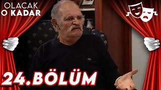 24Bölüm  Olacak O Kadar [upl. by Rosen]