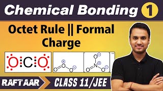 Chemical Bonding 01  Octet Rule  Formal Change  Class11JEE [upl. by Edlyn735]