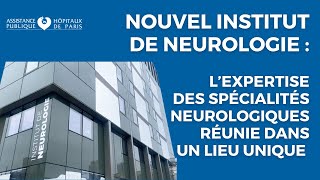 Présentation du nouvel Institut de neurologie de lhôpital PitiéSalpêtrière [upl. by Oedama58]