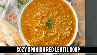 COZY Red Lentil Soup  Packed with Flavors amp Done in 30 Minutes [upl. by Norej]