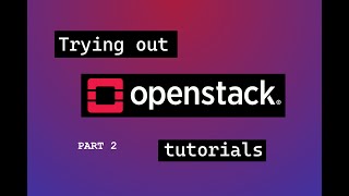 OpenStack  Canonical tutorial with Sunbeam  part 2 [upl. by Guenzi]