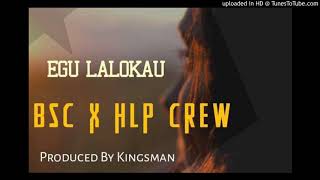 BSC ft HLP Crew Egu Lalokau 2019 [upl. by Denny]