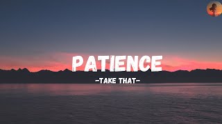 Patience  Take That  Lyric [upl. by Joy979]