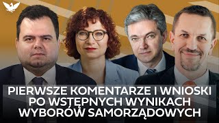 Pierwsze komentarze i wnioski po wstępnych wynikach wyborów samorządowych [upl. by Bonine]