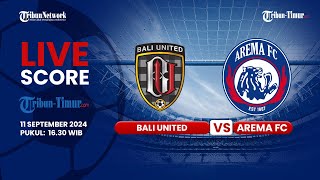 🔴 LIVE SCORE BALI UNITED VS AREMA FC  LIGA 1 [upl. by Ecydnac542]