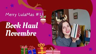 🎄 Merry LulaMas 13  Book Haul Novembre incredibilmente solo titoli recentissimi 🎄 [upl. by Cheadle]