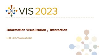 Information Visualization  Interaction Session  Fast Forward  VIS 2023 [upl. by Connolly]