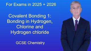 GCSE Chemistry Revision quotCovalent Bonding 1 Bonding in Hydrogen Chlorine and Hydrogen chloridequot [upl. by Viehmann]