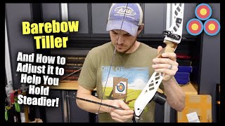 Barebow Tiller  How Adjusting Tiller Can Make You Hold Steadier [upl. by Caffrey]