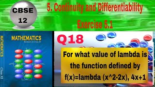 CBSE Class 12 EX 51 Q 18 For what value of lambda is the function defined by fxlambda x22x [upl. by Aeuhsoj]