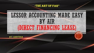 LESSOR ACCOUNTING DIRECT FINANCING LEASE [upl. by Hayyim]