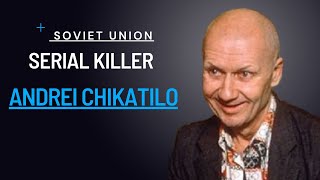 Andrei Chikatilo The Infamous Serial Killer [upl. by Jermaine790]