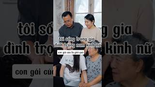 tôi sống trong gia đình trọng nam kinh nữshorts [upl. by Keligot]