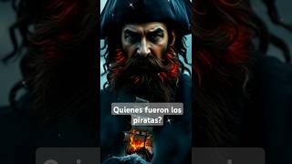 Quienes fueron los piratas [upl. by Derinna]