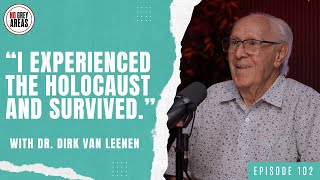 Stories from a Holocaust Survivor  Ep 102 with Dr Dirk van Leenen [upl. by Burger]