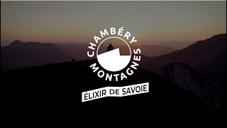 Chambéry Montagnes Élixir de Savoie [upl. by Teodor]