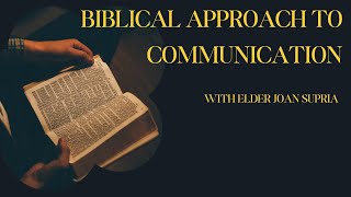 Biblical Approach to Communication  Elder Joan Supria  October 26th 2024 [upl. by Dinsdale851]