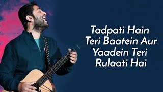 Tadpati Hai Teri Baatein Aur Lyrics  Arijit Singh  Sakina Khan  Anuj Sachdeva  Nidhi Subbaiah [upl. by Erlewine]