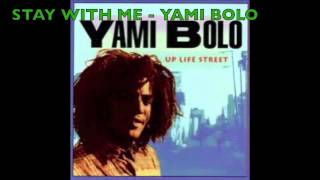 Yami Bolo  Stay With Me [upl. by Danell]