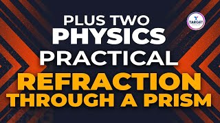 Plus Two Physics Practicals  Part 06  Refraction Through a Prism  Target Learning App [upl. by Kinnon]